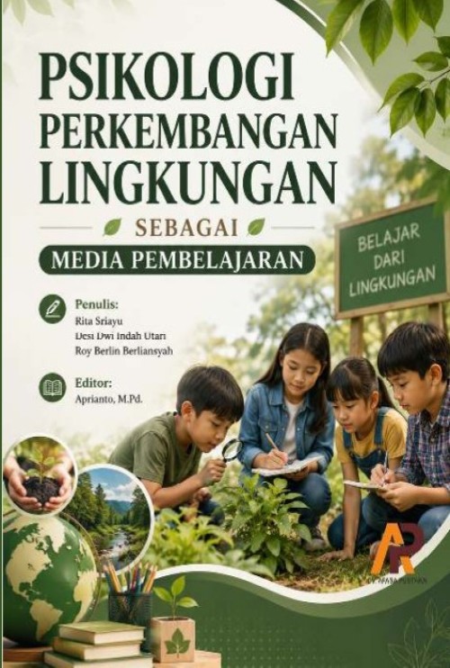 PSIKOLOGI PERKEMBANGAN LINGKUNGAN SEBAGAI MEDIA PEMBELAJARAN