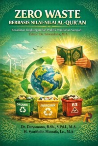 Zero Waste Berbasis Nilai-Nilai Al-Qur’an; Kesadaran Lingkungan Dan Praktik Pemilahan Sampah