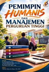 Pemimpin Humanis Dan Manajemen Perguruan Tinggi