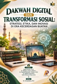 Dakwah Digital Dan Transformasi Sosial: Strategi, Etika, Dan Inovasi Di Era Kecerdasan Buatan