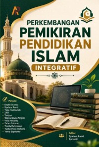 PERKEMBANGAN PEMIKIRAN PENDIDIKAN ISLAM INTEGRATIF