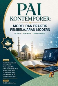 PAI Kontemporer: Model Dan Praktik Pembelajaran Modern Inovatif, Integratif, Transformatif
