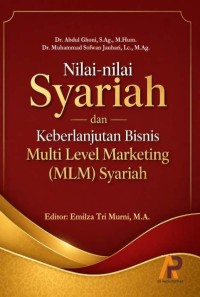 Nilai-nilai Syariah Dan Keberlanjutan Bisnis Multi Level Marketing (MLM) Syariah