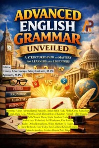 Advanced English Grammar Unveiled: A Structured Path To Mastery For Learners And Educators