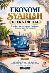 Ekonomi Syariah Di Era Digital: Transformasi, Inovasi, Dan Tantangan Ekonomi Islam Kontemporer