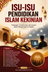 ISU ISU PENDIDIKAN ISLAM KEKINIAN: Tantangan, Transformasi, Dan Inovasi Dalam Menghadapi Era Digital
