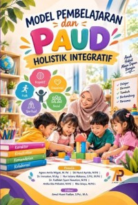 Model Pembelajaran Dan PAUD Holistik Integratif