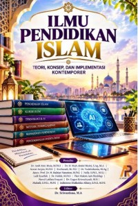 Ilmu Pendidikan Islam: Teori, Konsep, Dan Implementasi Kontemporer