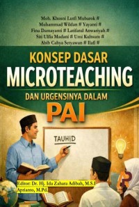 KONSEP DASAR MICROTEACHING DAN URGENSINYA DALAM PAI